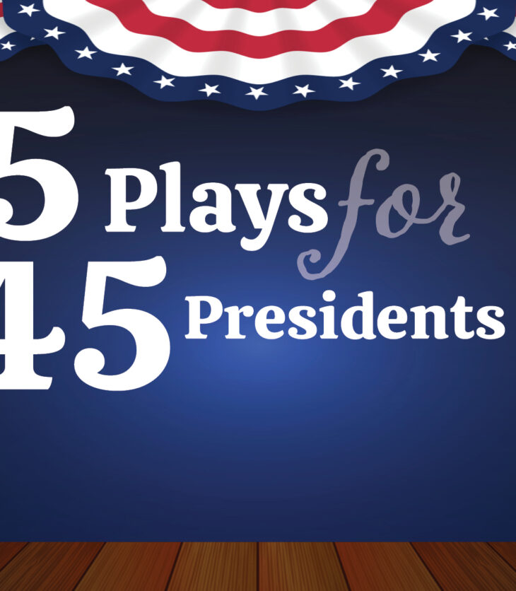 Mainstage Production 45 Plays for 45 Presidents